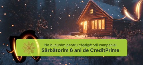 Felicitări câștigătorilor campaniei „Sărbătorim 6 ani de CreditPrime” din luna Ianuarie! 🎉